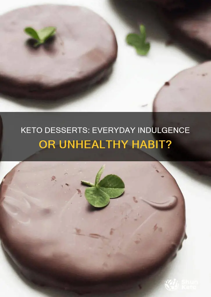 can you eat keto desserts everyday