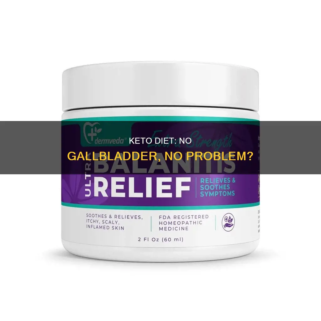 can you eat keto without a gallbladder