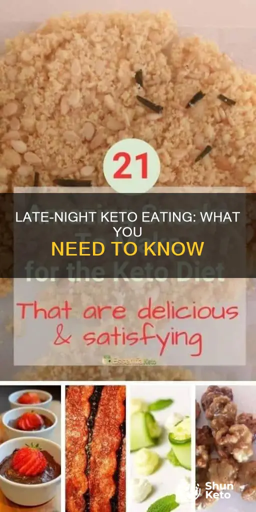 can you eat late on keto
