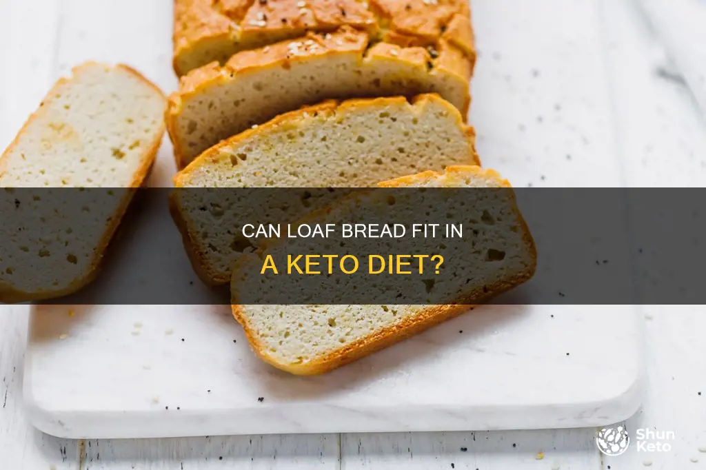 can you eat loaf break on keto diet