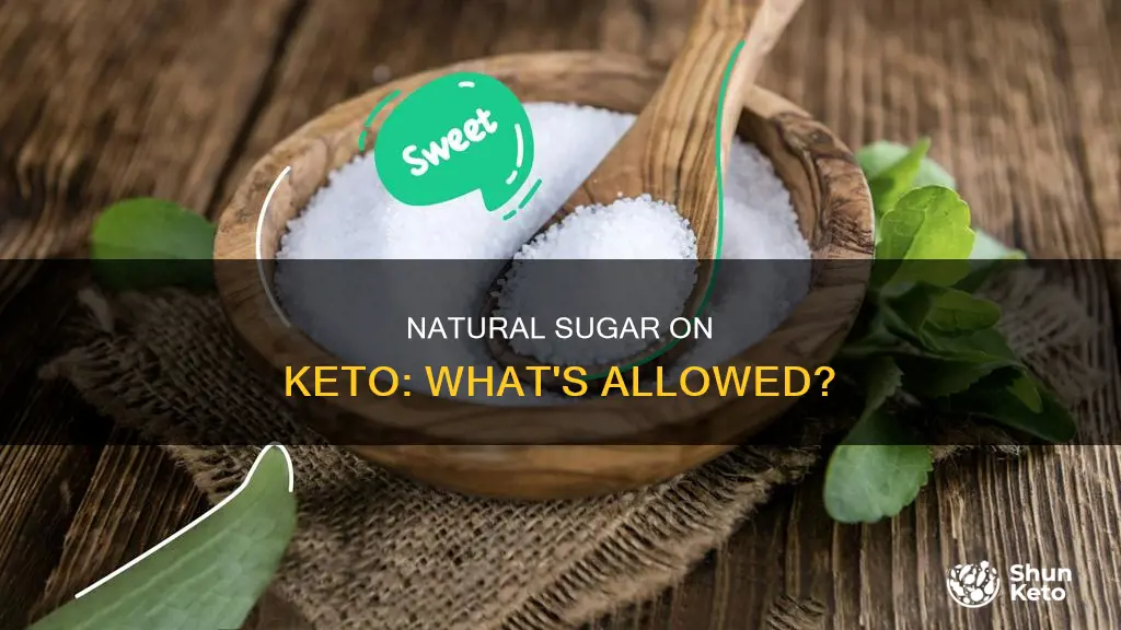 can you eat natural sugar on keto