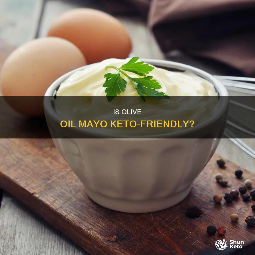 can you eat olive oil mayo on keto