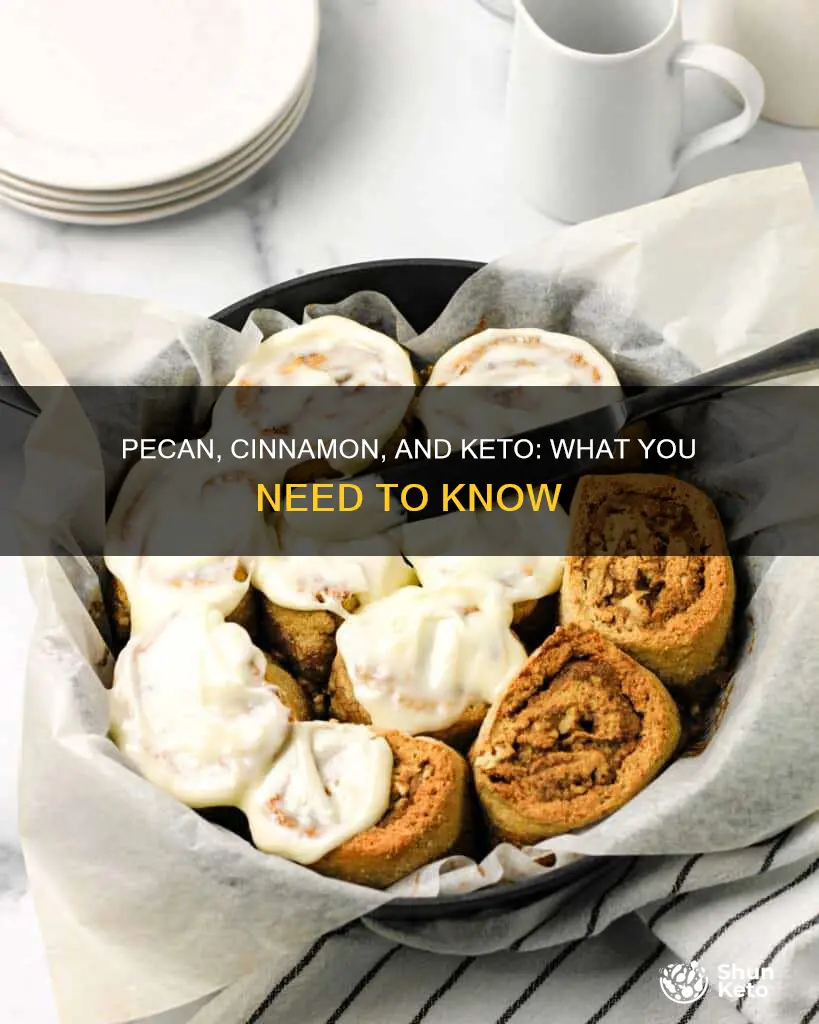 can you eat pecan and cinnamon on keto