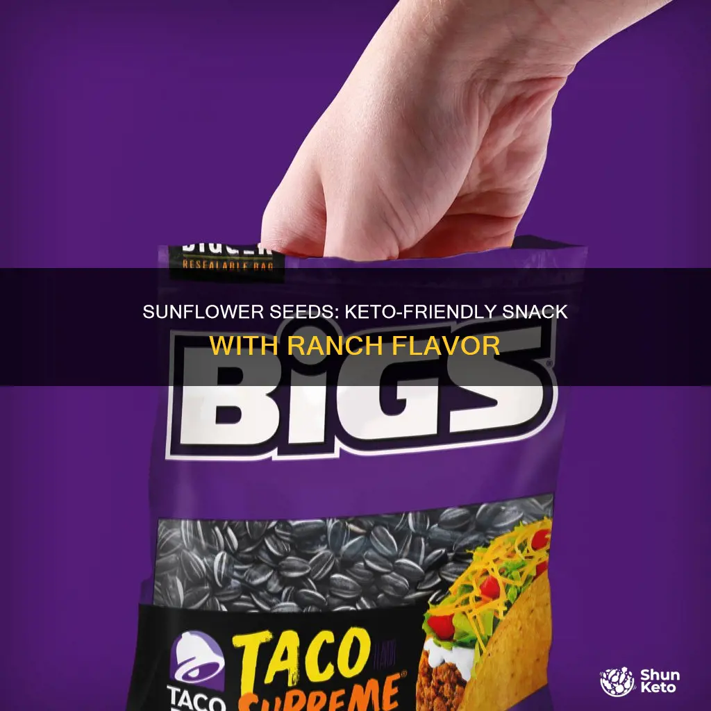 can you eat ranch sunflower seeds on keto