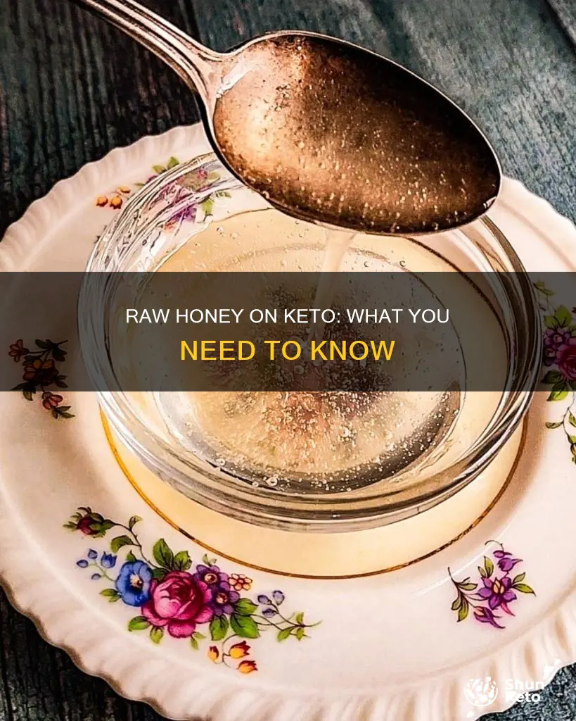 can you eat raw honey on a keto diet
