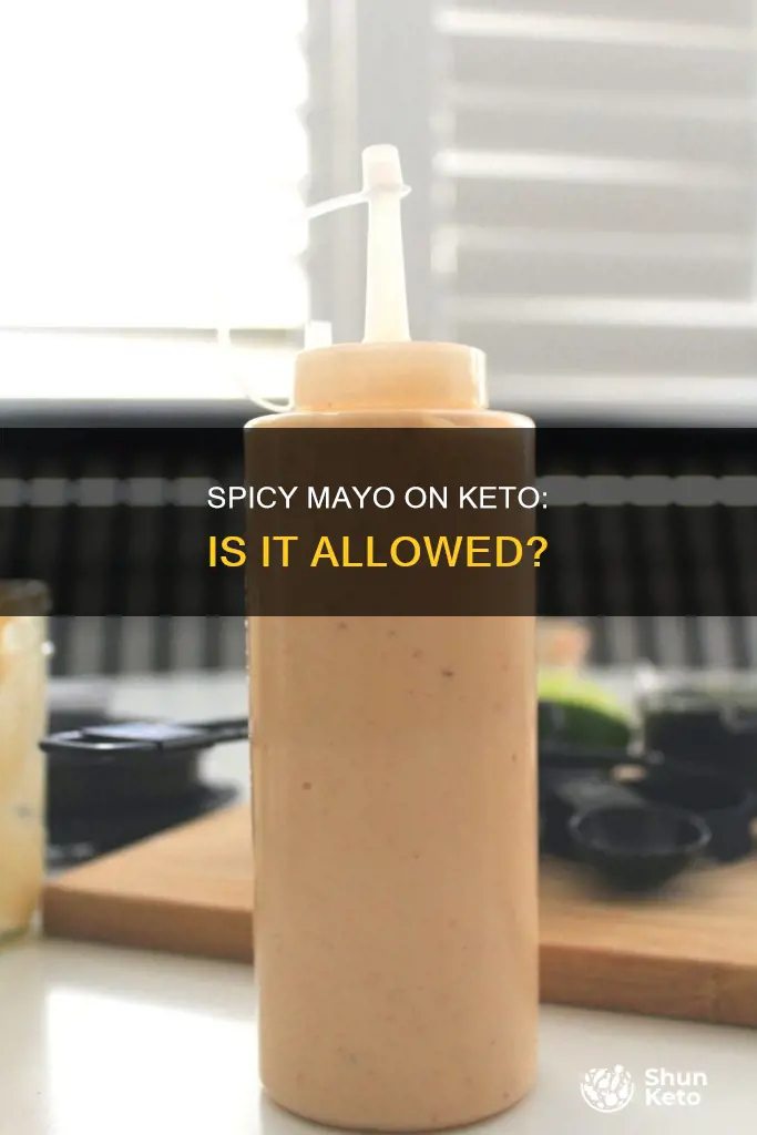 can you eat spicy mayo on keto