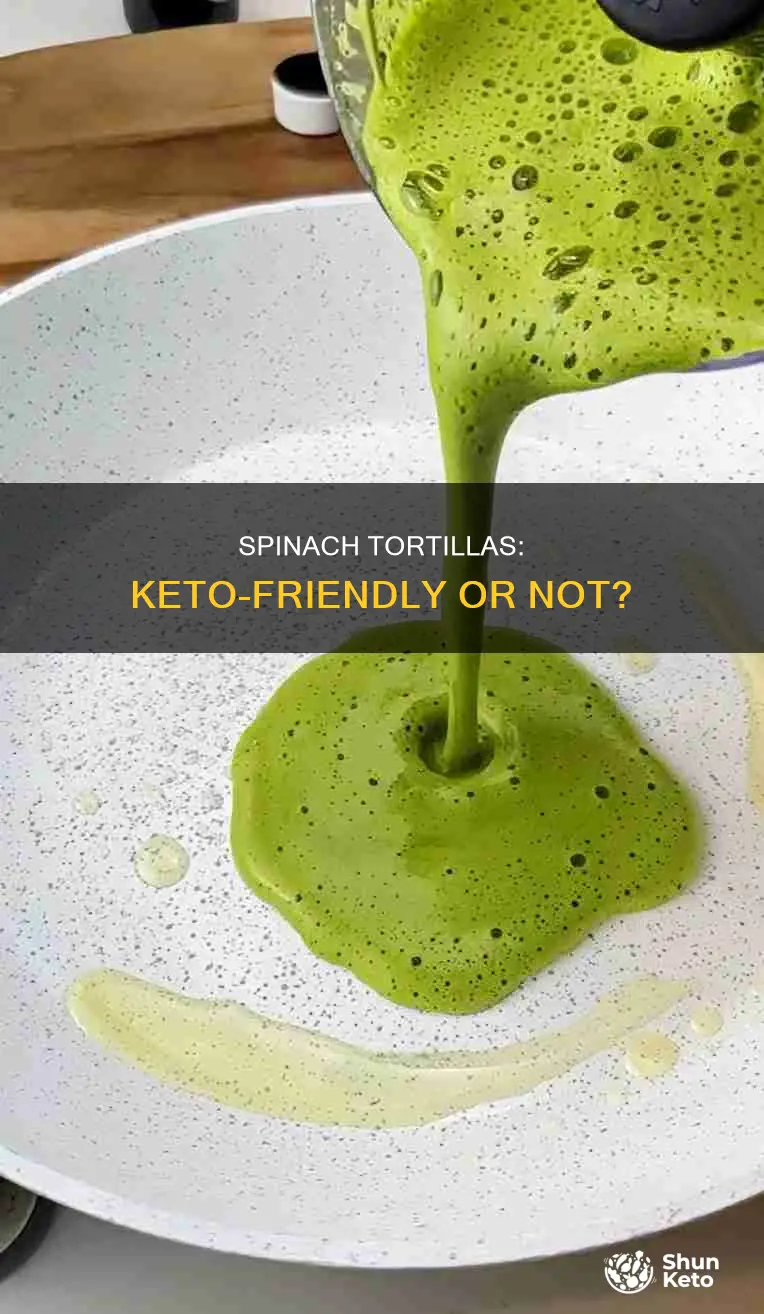 can you eat spinach tortillas on keto
