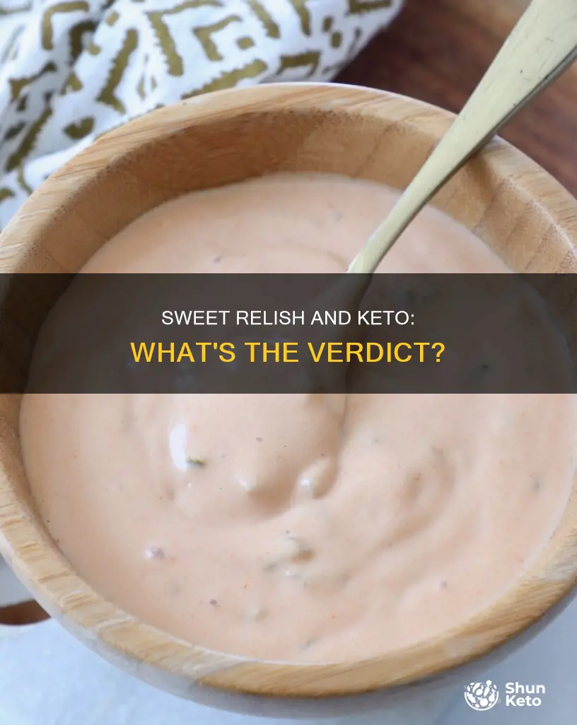 can you eat sweet relish on keto diet