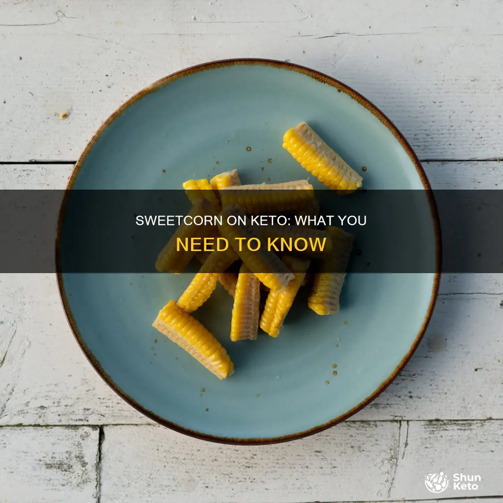 can you eat sweetcorn on keto