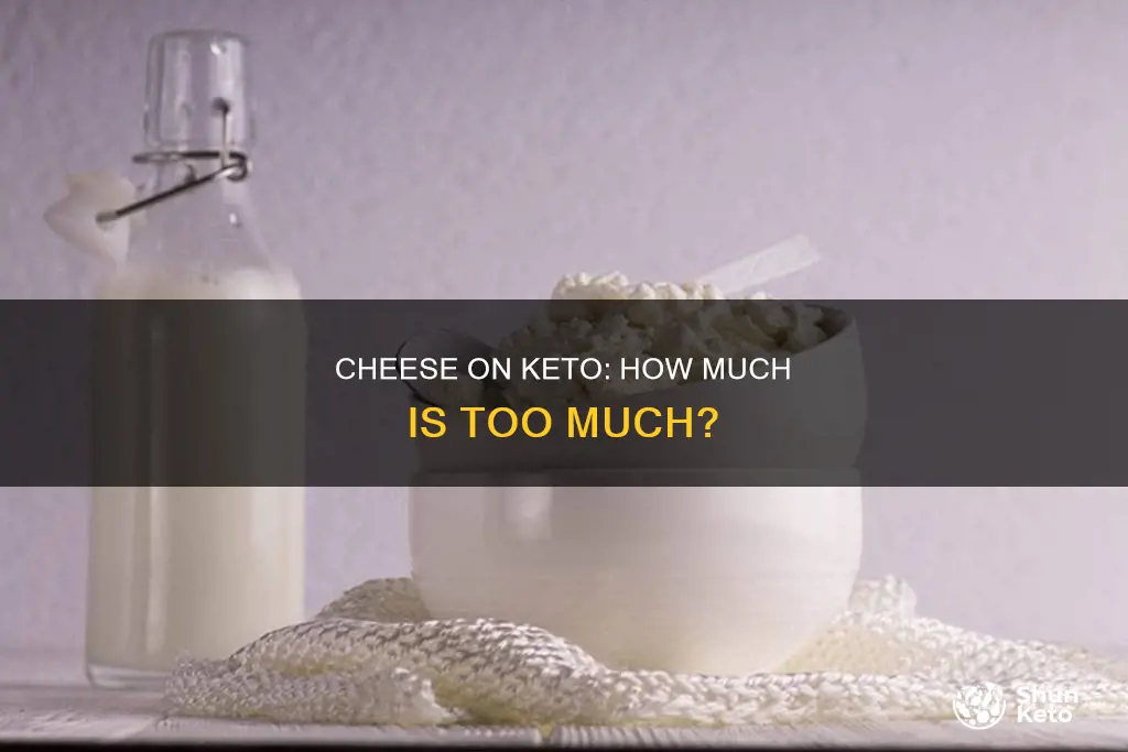 can you eat to much cheese on keto