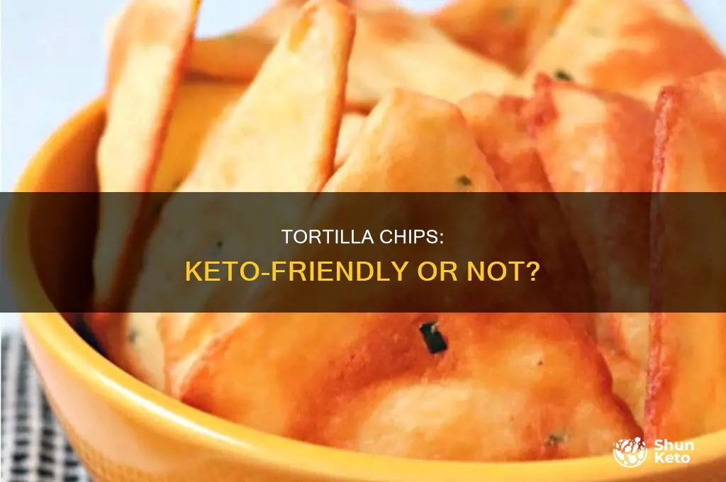 can you eat tortilla chips on keto