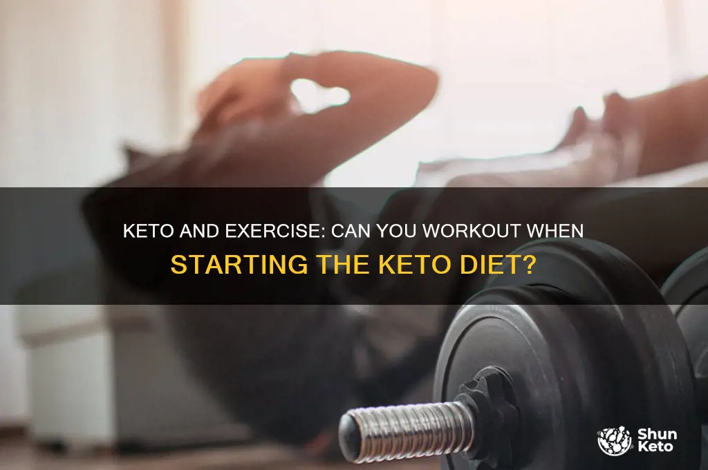 can you eorkout when starting keto