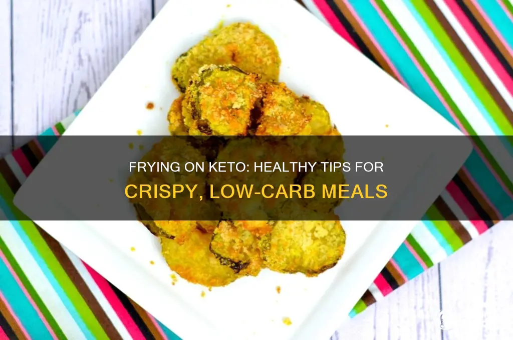 can you fry food on keto diet