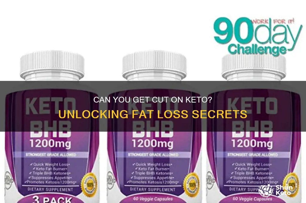 can you get cut on keto