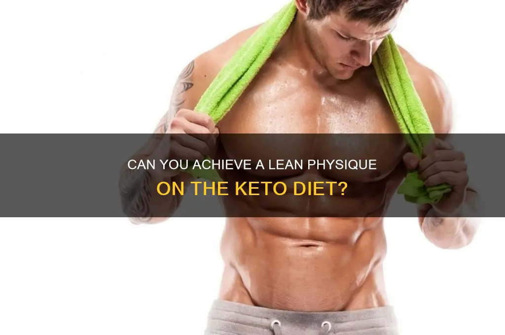 Can You Achieve A Lean Physique On The Keto Diet? | ShunKeto