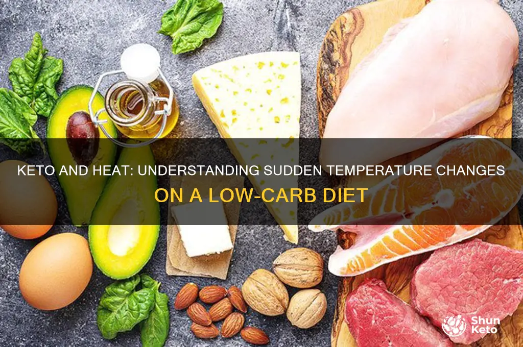 can you get really hot while on keto