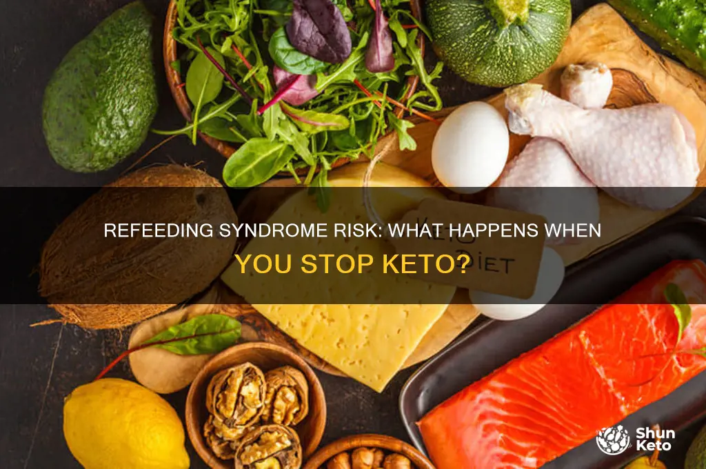 can you get refeeding syndrome when you stop keto