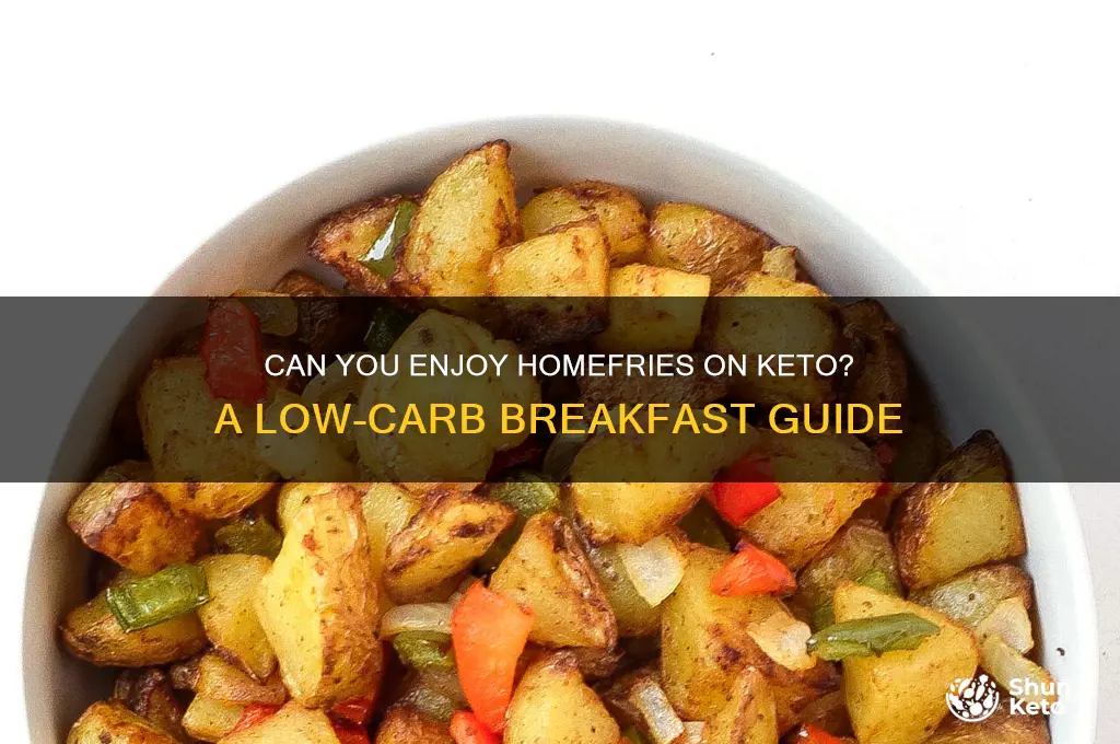 can you have a few homefries on keto