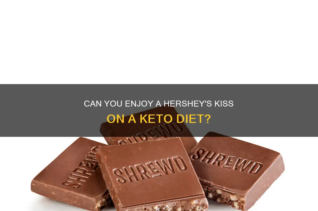 can you have a hersey kiss on keto