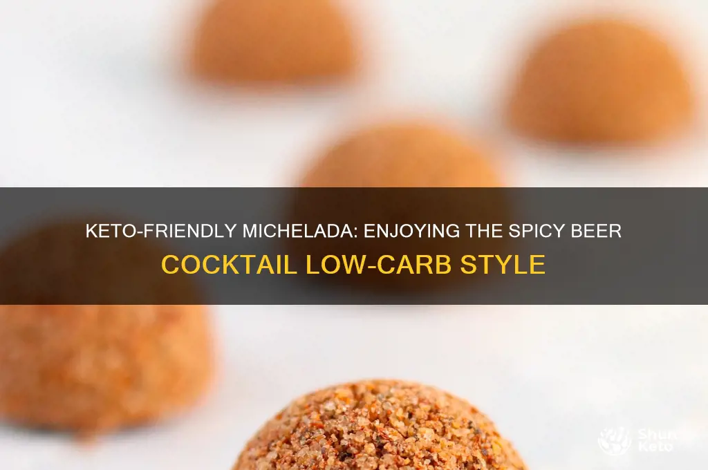 can you have a michelada on keto