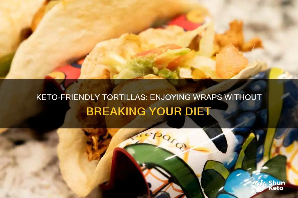 can you have a tortilla on keto