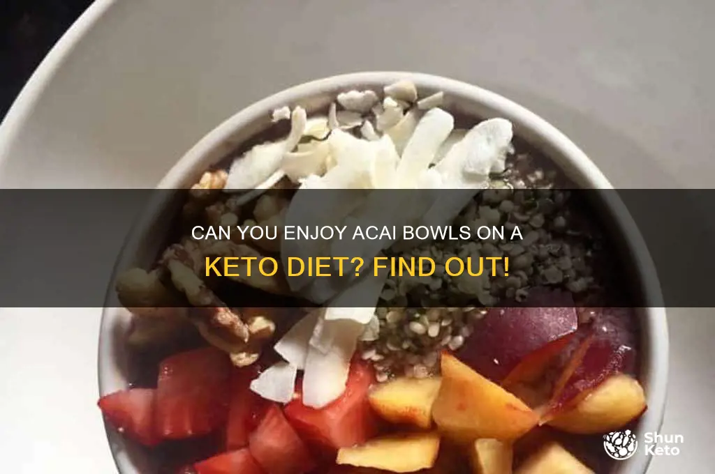 can you have acai bowl on keto diet