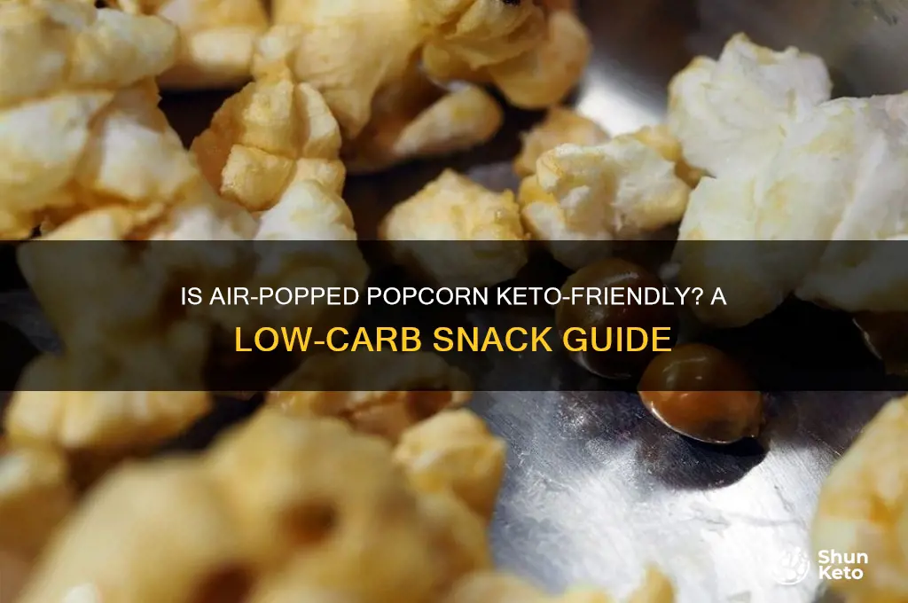 can you have air popped popcorn on keto diet