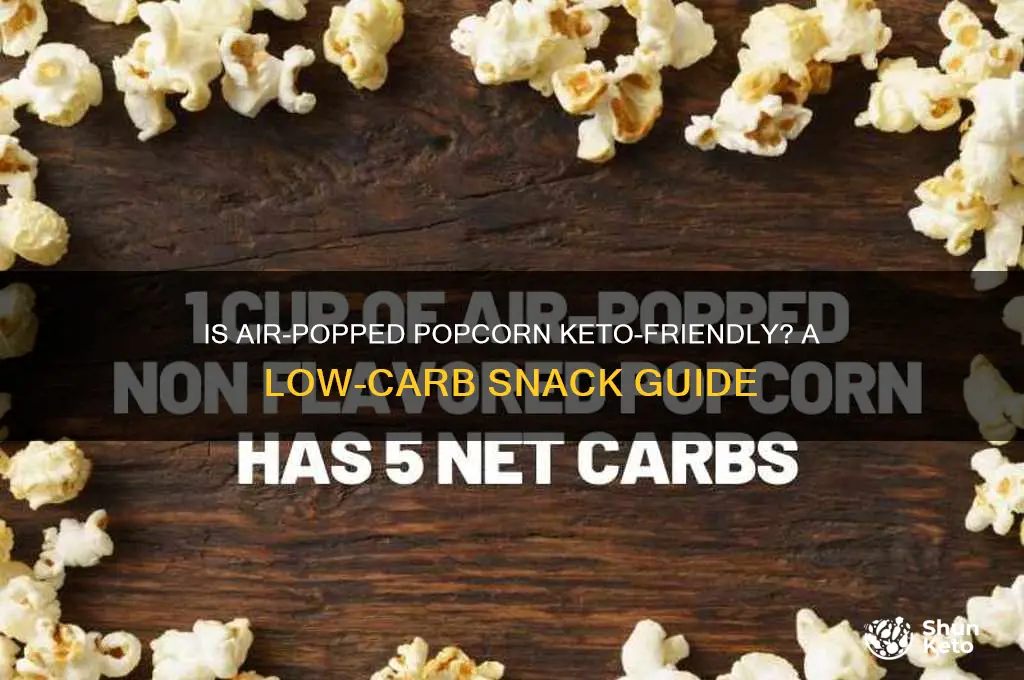 can you have air popped popcorn on keto