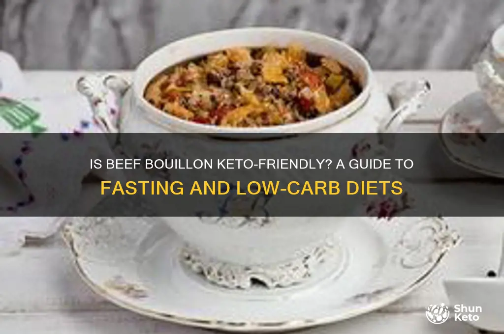 can you have beef bouillon on keto fast
