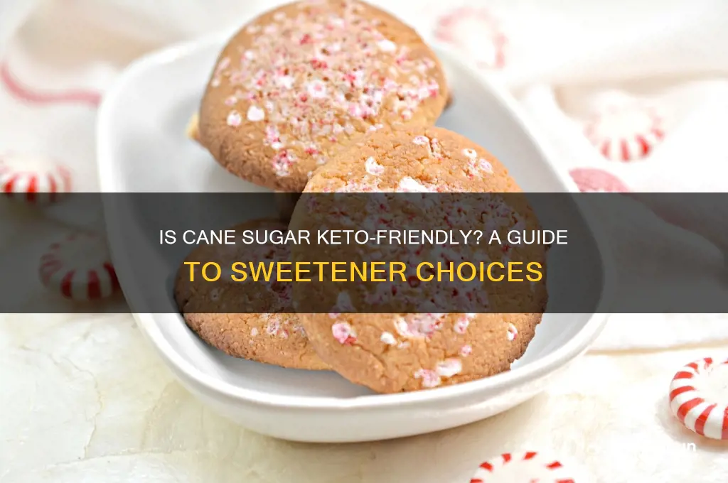 can you have cane sugar on keto