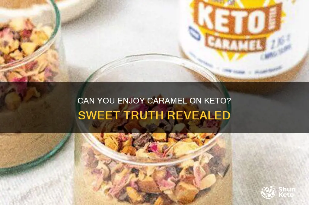 can you have caramel on keto