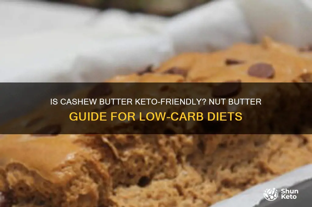can you have cashew butter on keto