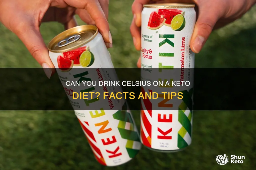 can you have celsius on keto