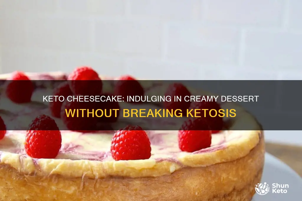 can you have cheesecake on keto