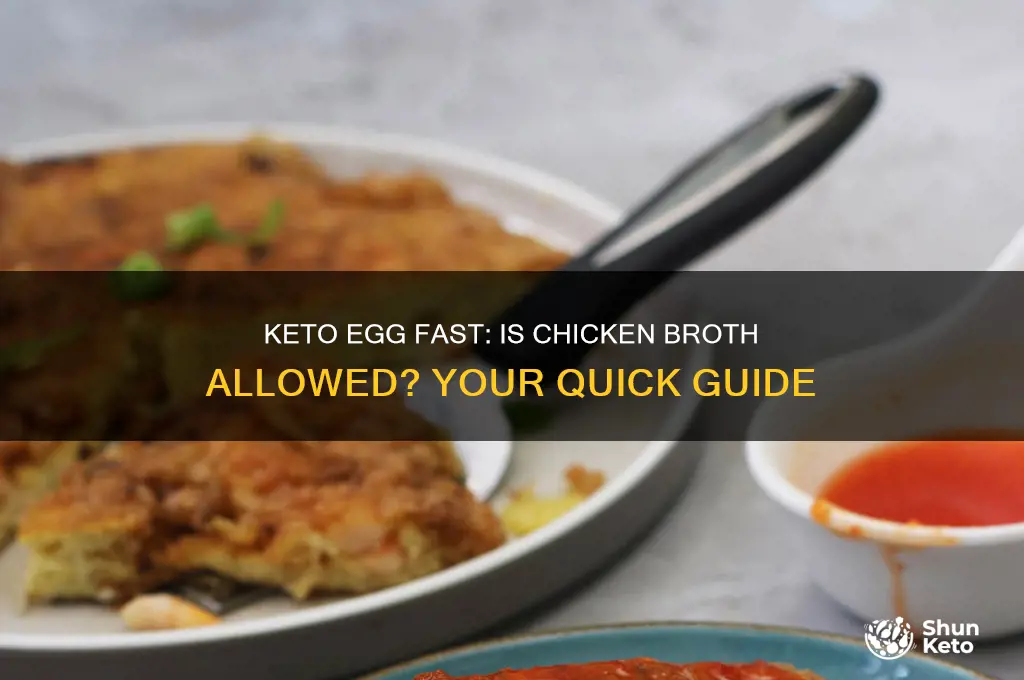 can you have chicken broth on keto egg fast
