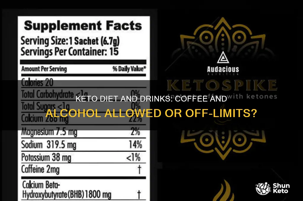 can you have coffee and alcohol on the keto deit