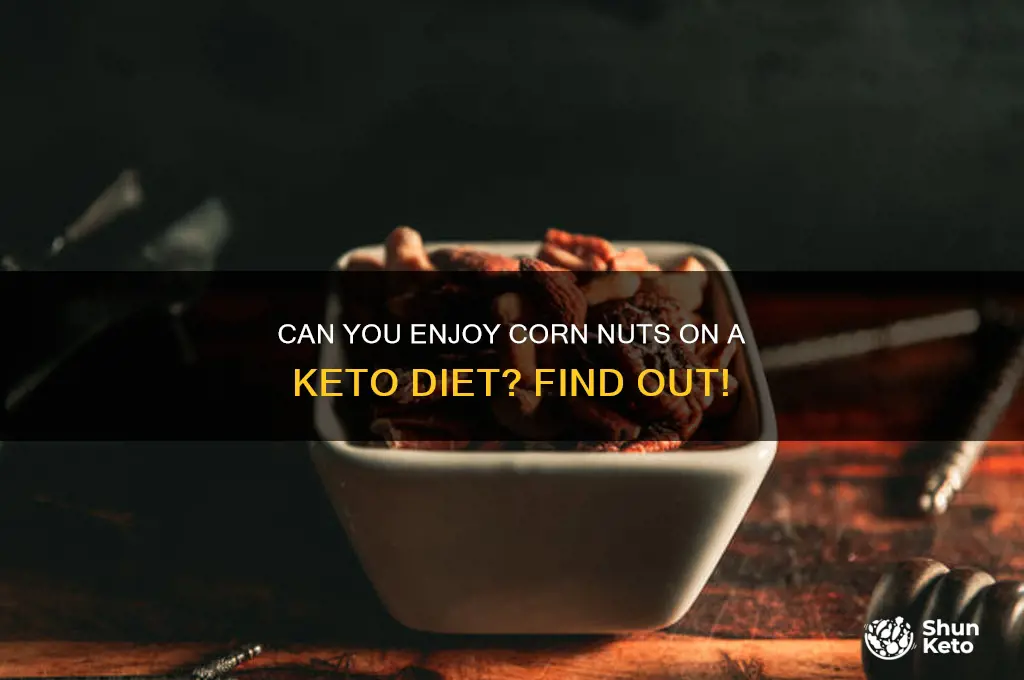 can you have corn nuts on keto