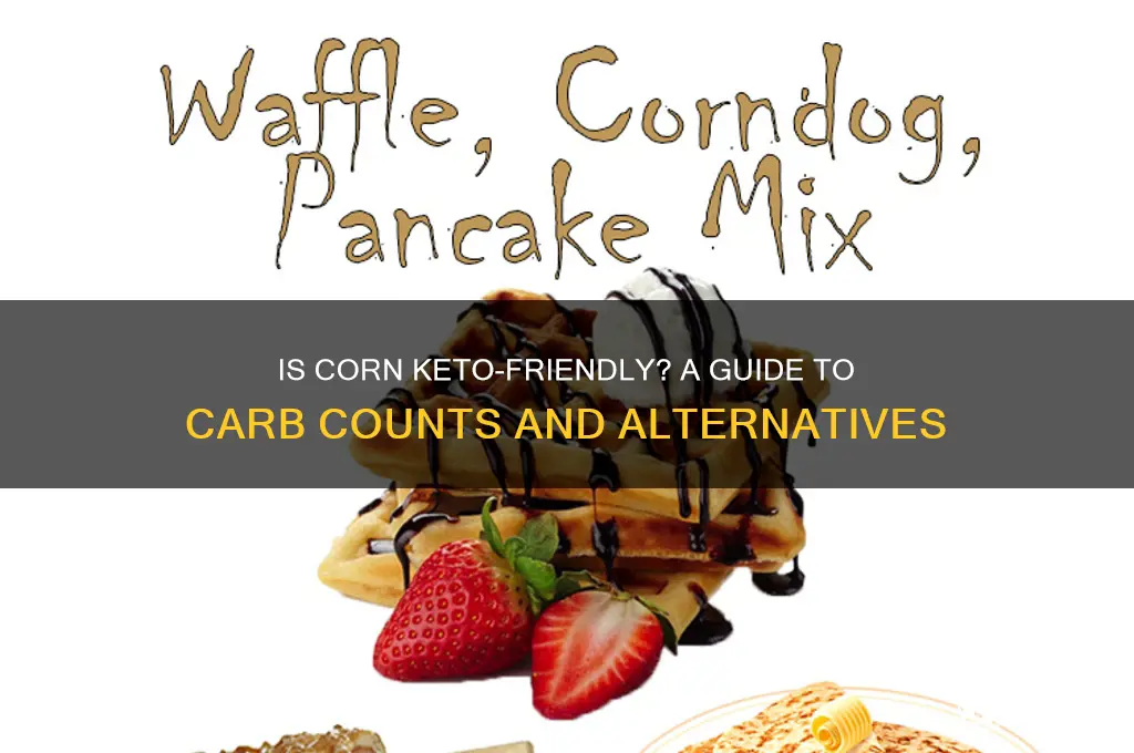 can you have corn on a keto diet