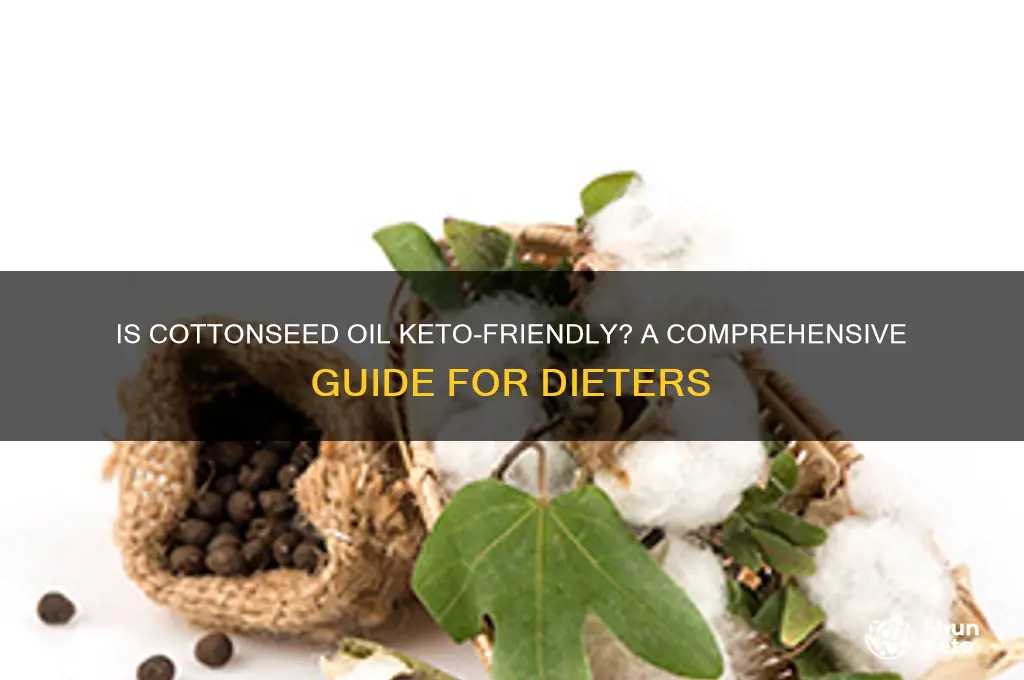 can you have cottonseed oil on keto