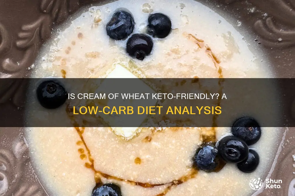 can you have cream of wheat on keto diet