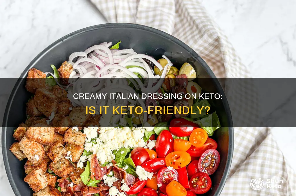 can you have creamy italian dressing on keto