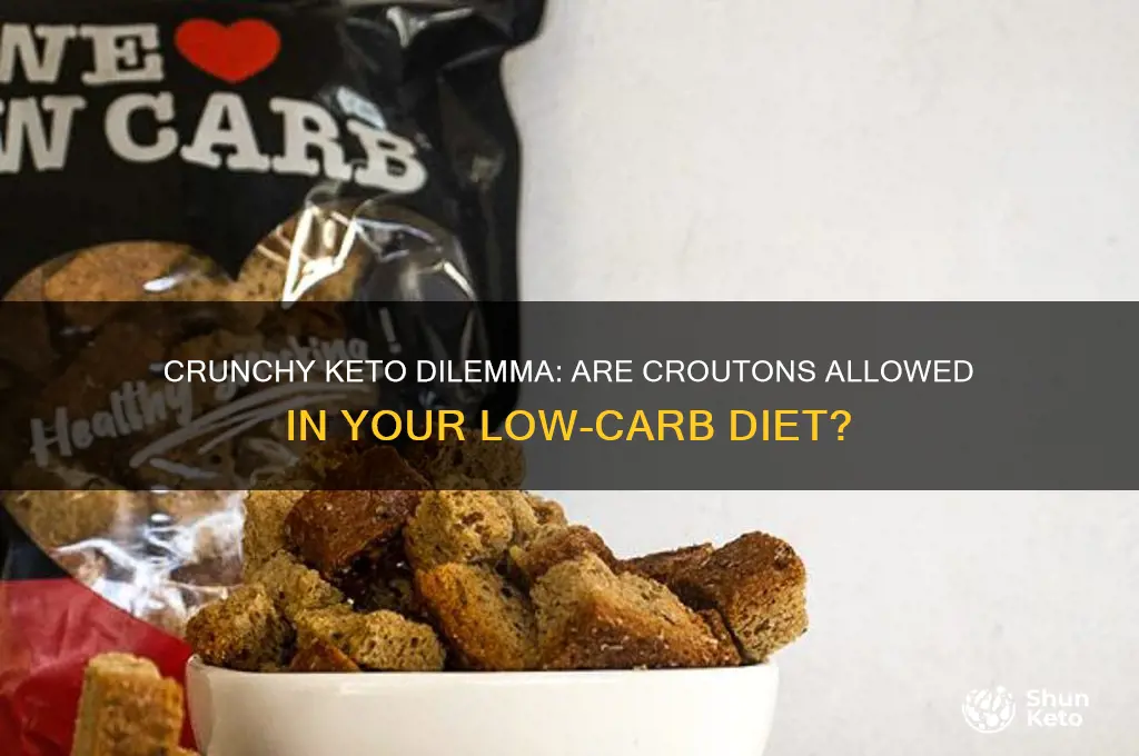 can you have croutons on keto diet