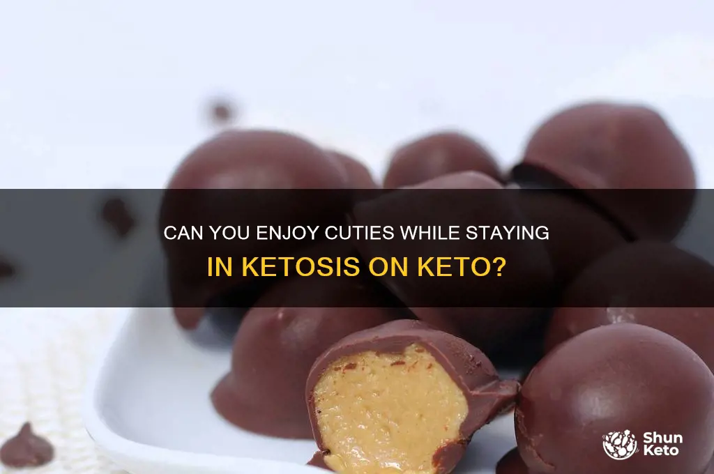 can you have cuties on keto