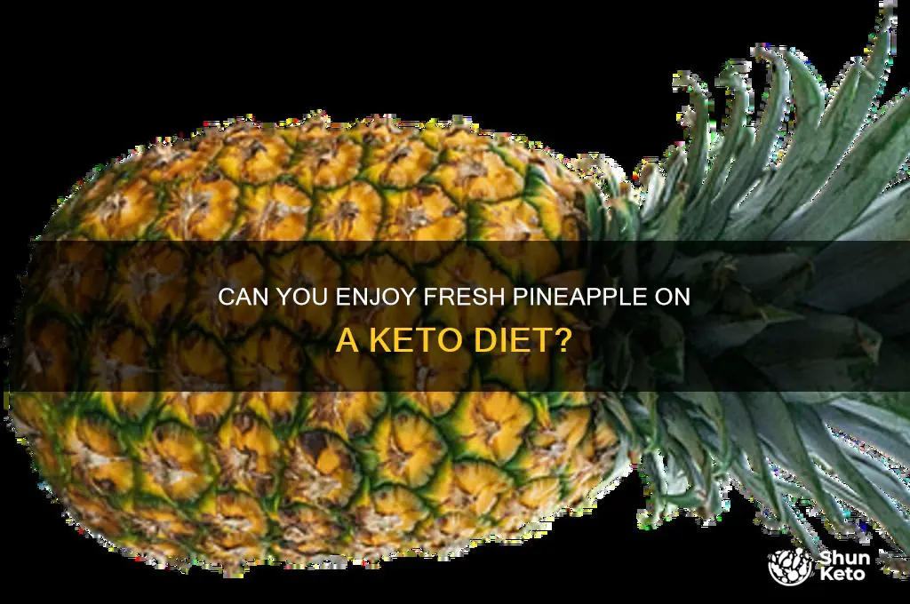 can you have fresh pineapple on a keto diet
