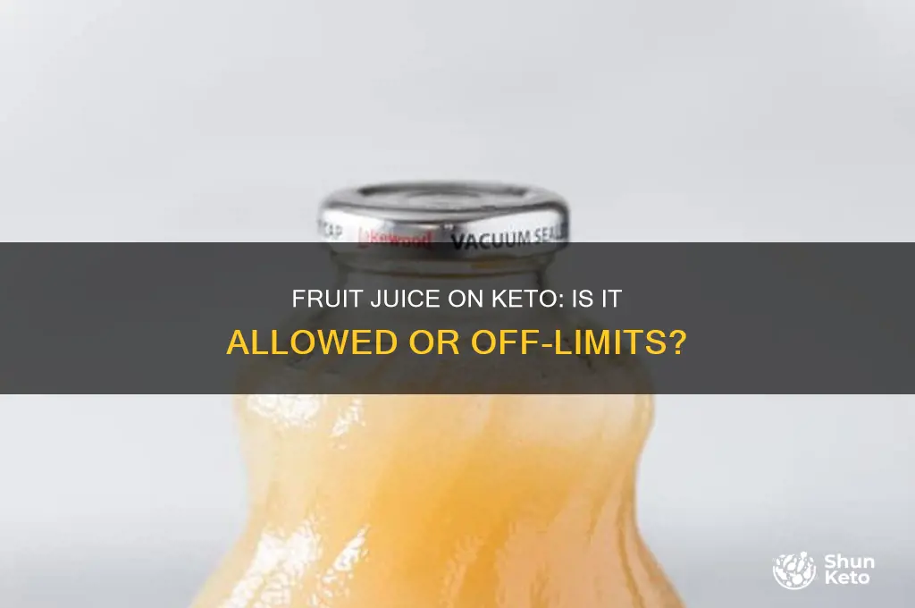 can you have fruit juice on keto
