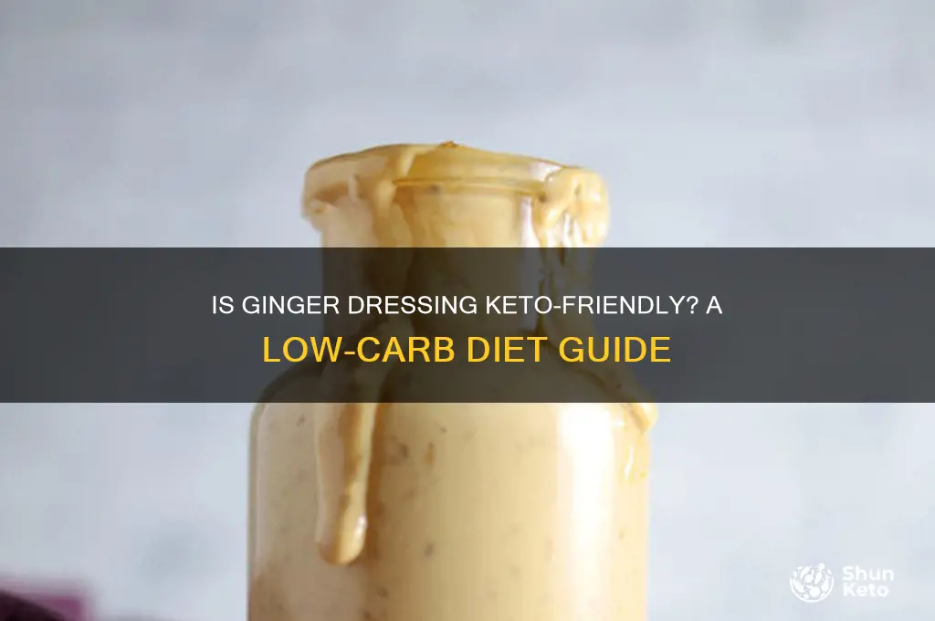 can you have ginger dressing on keto
