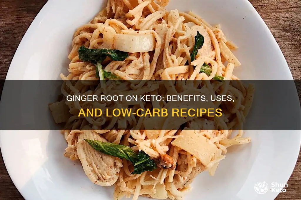can you have ginger root on keto