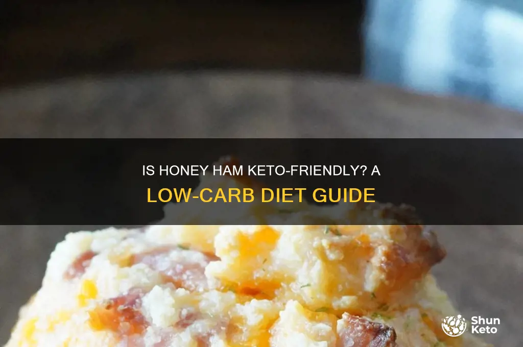can you have honey ham on keto