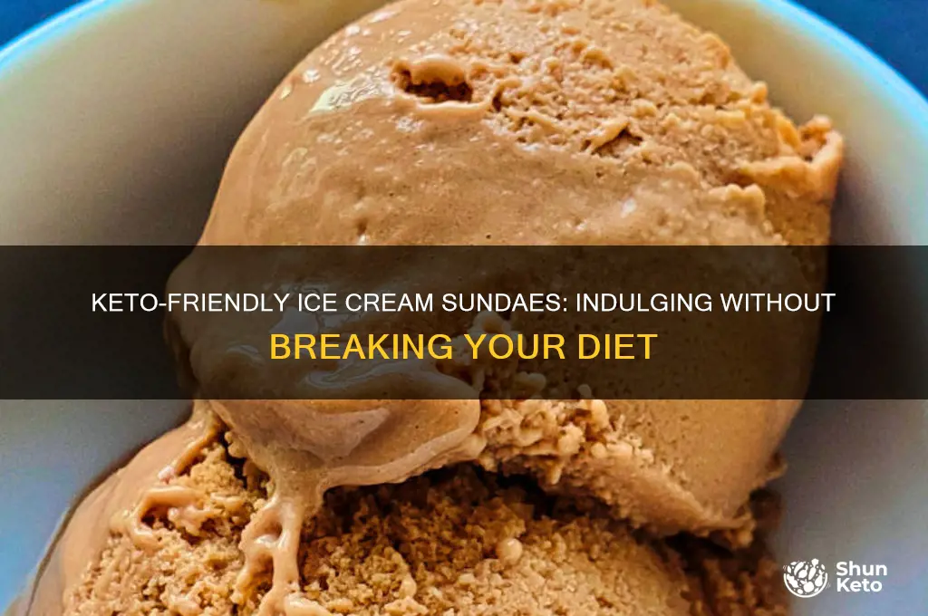 can you have ice cream sundaes on keto