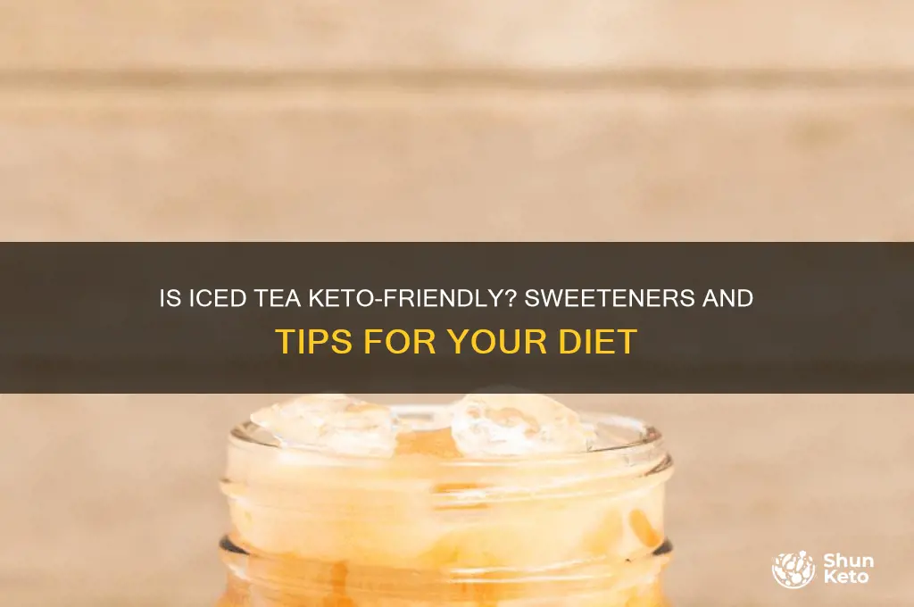 can you have ice tea on keto